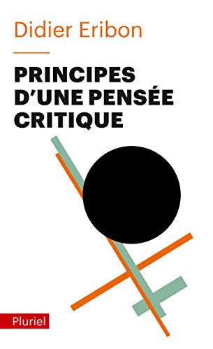 Beispielbild fr Principes d'une pensée critique [FRENCH LANGUAGE - No Binding ] zum Verkauf von booksXpress