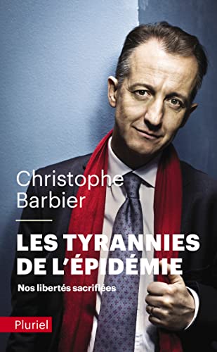 Stock image for Les tyrannies de l'pidmie: Nos liberts sacrifies for sale by Ammareal