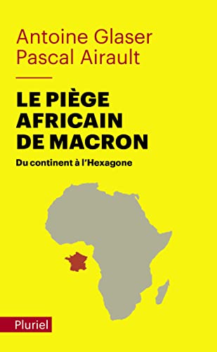 Beispielbild fr Le pige africain de Macron: Du continent  l'Hexagone zum Verkauf von medimops