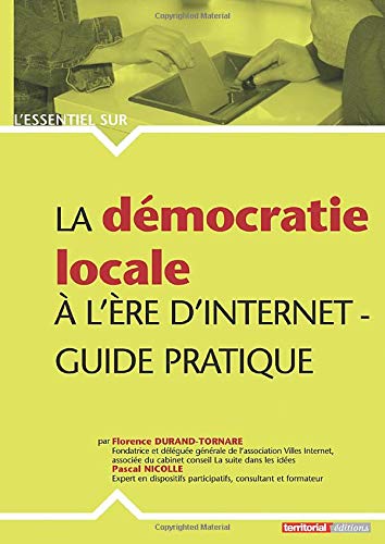 Beispielbild fr La dmocratie locale  l're d'internet : Guide pratique zum Verkauf von Ammareal