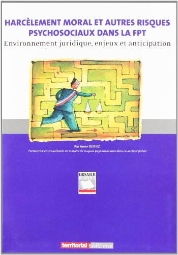 9782818600559: Harclement moral et autres risques psychosociaux dans la fonction publique territoriale : Environnement juridique, enjeux et anticipation