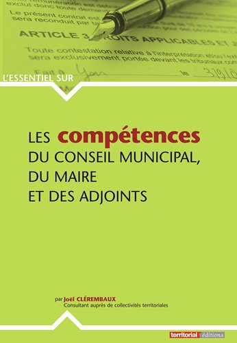 9782818601501: Les comptences du conseil municipal, du maire et des adjoints