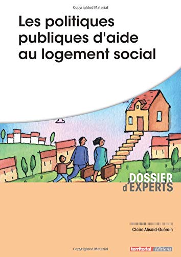 Stock image for Les Politiques publiques d'aide au logement social : financement et mode d'intervention Gurain, Mme Claire for sale by BIBLIO-NET