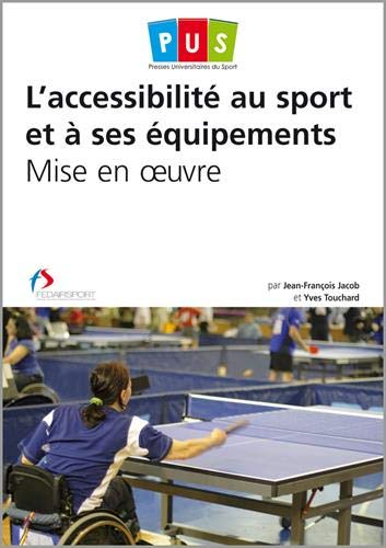 Beispielbild fr L'accessibilit Au Sport Et  Ses quipements : Mise En Oeuvre zum Verkauf von RECYCLIVRE