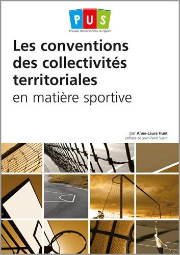 Beispielbild fr Les conventions des collectivits territoriales en matire sportive [Broch] Huet, Mme Anne-Laure zum Verkauf von BIBLIO-NET