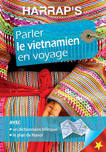 Imagen de archivo de Harrap's parler le Vietnamien en voyage a la venta por medimops