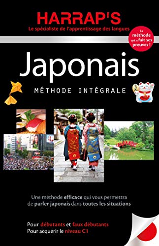 Stock image for Harrap's mthode intgrale japonais - livre: Pour dbutants et faux dbutants. Pour acqurir le niveau C1 for sale by Buchpark