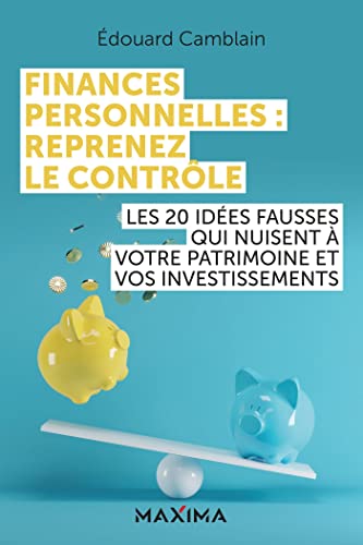 Beispielbild fr Finances Personnelles : Reprenez Le Contrle : Les 20 Ides Fausses Qui Nuisent  Vos Investissement zum Verkauf von RECYCLIVRE