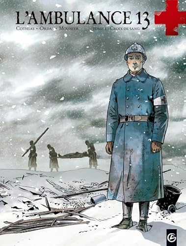 Beispielbild fr L'ambulance 13, tome 1 : Croix de sang zum Verkauf von Ammareal