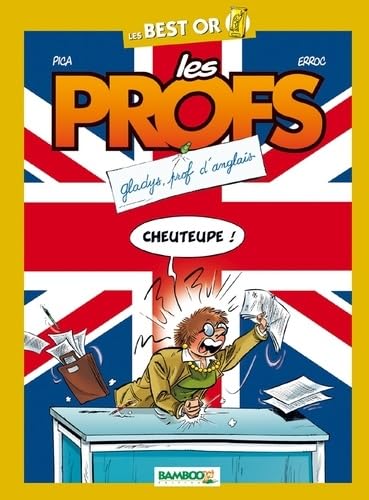 Stock image for LES PROFS BEST OR - LA PROF D'ANGLAIS (BAMB.LES PROFS) for sale by Books Unplugged