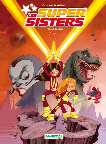 Beispielbild fr Les Super Sisters, Tome 1 : Prives de laser zum Verkauf von medimops