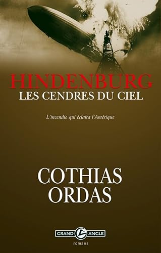 Beispielbild fr Roman - Hindenburg: Les cendres du ciel zum Verkauf von Ammareal