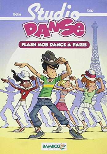 Beispielbild fr Studio Danse, Tome 3 : Flash Mob Dance  Paris zum Verkauf von medimops