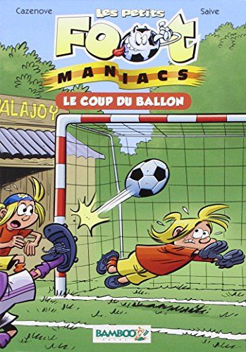 9782818909669: Les petits Foot maniacs - poche tome 1 - Le coup du ballon (BAMBOO HUMOUR)