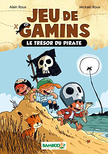 Beispielbild fr Jeu de gamins - Poche - tome 01: Le trsor du pirate [Poche] Roux, Mickal et Roux, Alain zum Verkauf von BIBLIO-NET