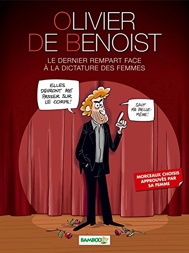 Beispielbild fr Olivier De Benoist : Le Dernier Rempart Face  La Dictature Des Femmes zum Verkauf von RECYCLIVRE
