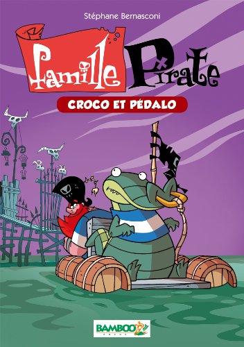 9782818922767: La famille Pirate - poche tome 1 - Croco et pdalo (BAMBOO HUMOUR)