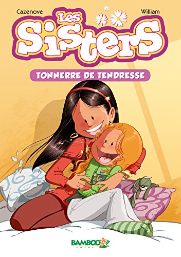 Beispielbild fr Les Sisters, Tome 6 : Tonnerre de tendresse zum Verkauf von Better World Books: West