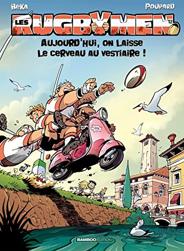 Beispielbild fr Les Rugbymen - tome 12: Aujourd'hui, on laisse le cerveau au vestiaire ! zum Verkauf von Books Unplugged