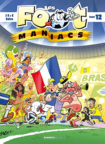 9782818930847: Les Footmaniacs, Tome 12 :