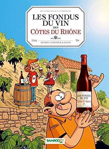 Beispielbild fr Les Fondus du Vin - Cotes du Rhne zum Verkauf von medimops