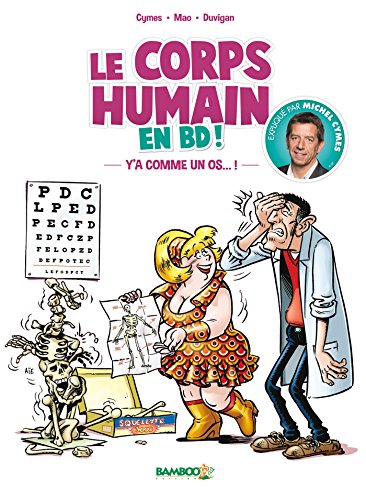Beispielbild fr Docteur Cymes prsente : le corps humain - tome 01: Y'a comme un os.! [Broch] CYMES+MAO+GOLZIO zum Verkauf von BIBLIO-NET