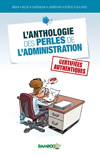 Imagen de archivo de L'anthologie des perles de l'administration a la venta por Ammareal