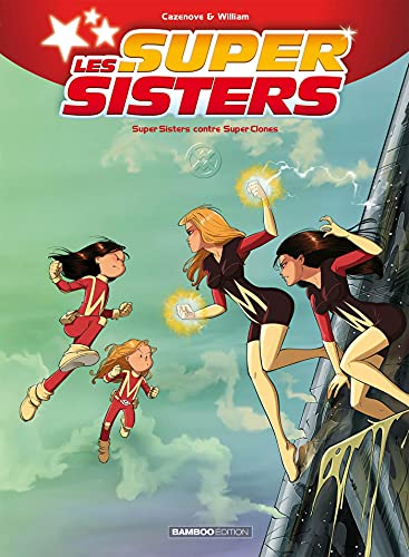 Imagen de archivo de Les Sisters : Les Supersisters - tome 02: Super Sisters contre Super Clones a la venta por Ammareal