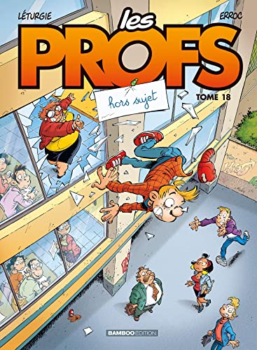 9782818940365: Les Profs - tome 18 - Hors-sujet (BAMBOO HUMOUR)