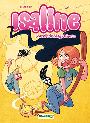 Beispielbild fr Isaline, Tome 3 : Sorcellerie Magichienne zum Verkauf von medimops