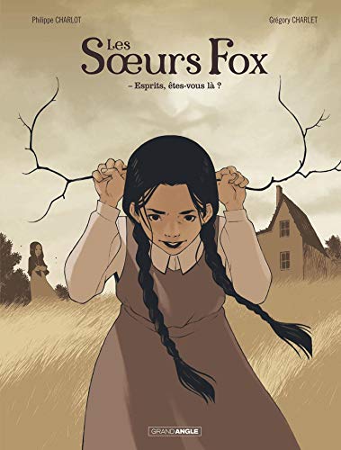 Beispielbild fr Les soeurs Fox, Tome 1 : - Esprits, tes-vous l ? zum Verkauf von Revaluation Books