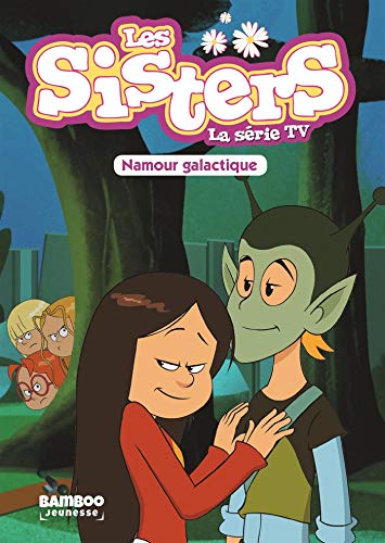 Stock image for Les Sisters - La Srie TV - Poche - tome 07: Namour Galactique for sale by Ammareal