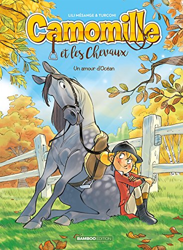Beispielbild fr Camomille et les chevaux - tome 01: Un amour d'Ocan zum Verkauf von Buchpark