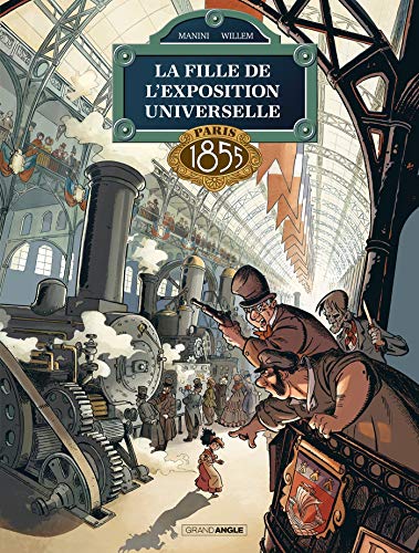 Beispielbild fr La Fille de l'exposition universelle - vol. 01: Paris 1855 zum Verkauf von WorldofBooks