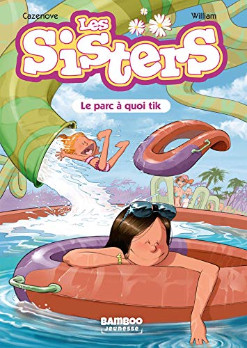 Stock image for Les Sisters - Poche - tome 02: Le parc  quoi tik for sale by Ammareal
