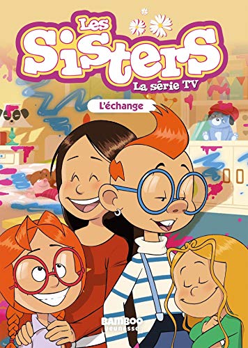 Stock image for Les Sisters - La Srie TV - Poche - tome 26: L'change for sale by Ammareal