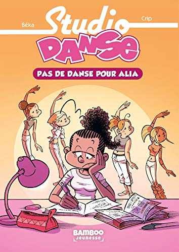 Beispielbild fr Studio Danse - Poche - tome 02: Pas de danse pour Alia zum Verkauf von Ammareal