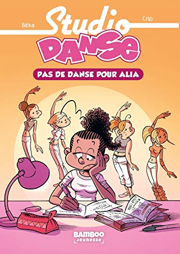 Imagen de archivo de Studio Danse - Poche - tome 02: Pas de danse pour Alia a la venta por Ammareal