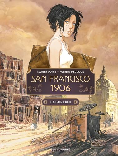 Beispielbild fr San Francisco 1906. Vol. 1. Les Trois Judith zum Verkauf von RECYCLIVRE