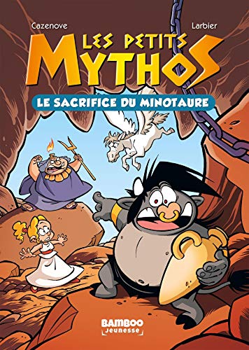 9782818983386: Les Petits Mythos - Poche - tome 01: Le sacrifice du Minotaure