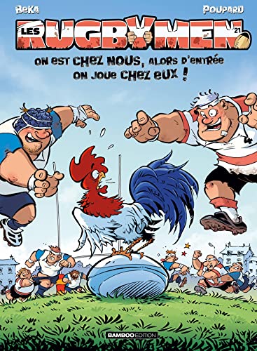 Imagen de archivo de Les Rugbymen - tome 21: On est chez nous, alors d'entre on joue chez eux ! a la venta por Buchpark