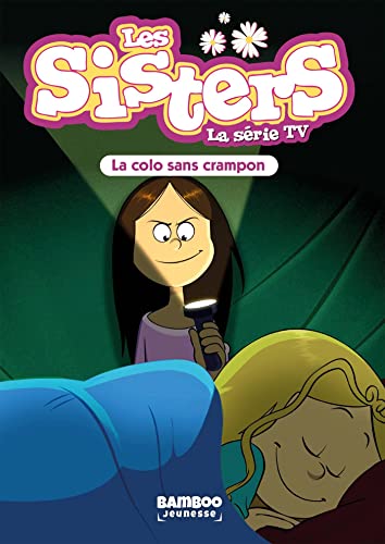 Stock image for Les Sisters - La Srie TV - Poche - tome 61: La colo sans crampon for sale by Ammareal