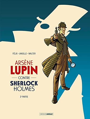 Beispielbild fr Arsne Lupin contre Sherlock Holmes Tome 2 zum Verkauf von Chapitre.com : livres et presse ancienne