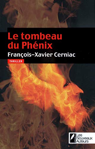 9782819500735: Le tombeau du Phenix (Gagnant Coup de coeur Didier van Cauwelaert 2011)