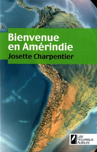 9782819501008: Bienvenue en Amrindie - FINALISTE PRIX GEO 2011