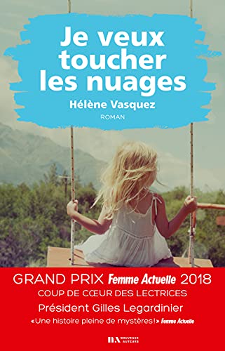 Beispielbild fr Je veux toucher les nuages - Coup de coeur des lectrices - Prix Femme Actuelle 2018 zum Verkauf von WorldofBooks