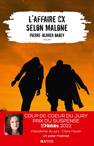 Stock image for L'affaire CX selon Malone - Coup de coeur du jury Prix du Suspense Psychologique 2022 for sale by Ammareal