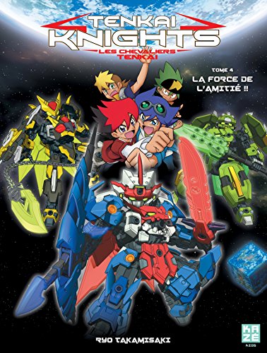 Beispielbild fr Tenkai Knights. Vol. 4. La Force De L'amiti !!. Les Chevaliers Tenkai. Vol. 4. La Force De L'amiti zum Verkauf von RECYCLIVRE