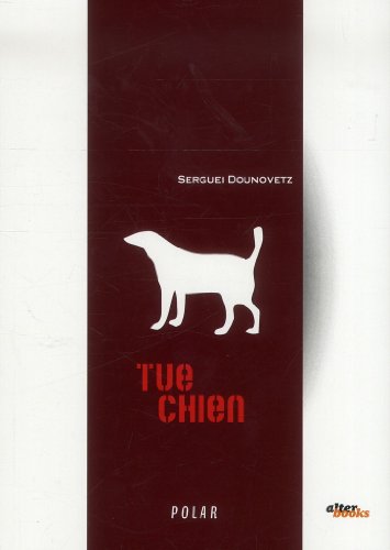 Stock image for Tue chien Dounovetz, Serguei et Pouy, Jean-Bernard for sale by MaxiBooks