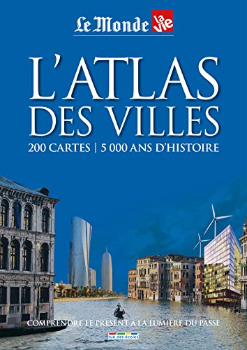 Beispielbild fr L'atlas des villes : 200 cartes - 5000 ans d'histoire zum Verkauf von Ammareal